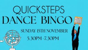 QuickSteps Dance Bingo Sunday 15th November 2026 QuickSteps Dance Bingo Sunday 15th November 2026